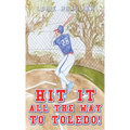 Hit It All The Way To Toledo! - Hardcover