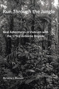 Run Through the Jungle: Real Adventures in Vietnam with the 173rd Airborne Brigade - Paperback