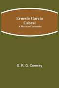 Ernesto Garcia Cabral: A Mexican Cartoonist - Paperback
