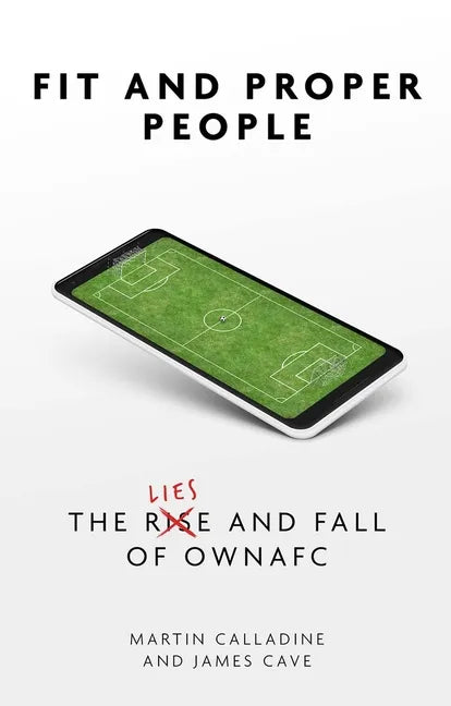 Fit and Proper Persons: The Lies and Fall of Owna FC - Paperback