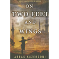 On Two Feet and Wings - Paperback