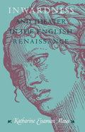 Inwardness and Theater in the English Renaissance - Paperback