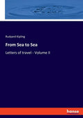 From Sea to Sea: Letters of travel - Volume II - Paperback
