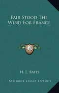 Fair Stood The Wind For France - Hardcover