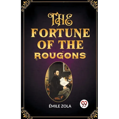 The Fortune of the Rougons - Paperback