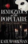 Rendezvous at the Populaire - A Novel of Sherlock Holmes - Paperback