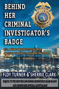 Behind Her Criminal Investigator's Badge: 9/11, Missing and Exploited Children, and Life in the Pursuit of Human Traffickers - Paperback