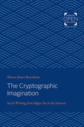 The Cryptographic Imagination: Secret Writing from Edgar Poe to the Internet - Paperback