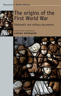 The Origins of the First World War: Diplomatic and Military Documents - Paperback