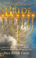 The Voice of the Bride: Entering Our Identity, Anointing, and Kingdom Purpose for the Last Days - Hardcover