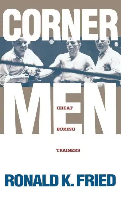 Corner Men: Great Boxing Trainers - Hardcover