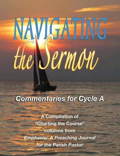 Navigating the Sermon, Cycle a - Paperback