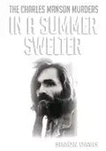 In A Summer Swelter: The Charles Manson Murders - Paperback