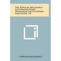 The Popular Mechanics Illustrated Home Handyman Encyclopedia And Guide, V4 - Hardcover
