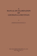 A Manual on Examination of Louisiana Land Titles - Paperback