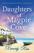 Daughters of Magpie Cove: An emotional and gripping novel full of secrets and family drama - Paperback