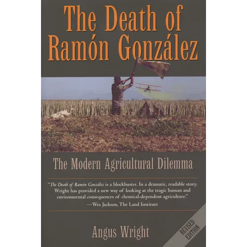 The Death of Ram Gonz疝ez: The Modern Agricultural Dilemma - Paperback