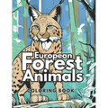 European Forest Animals Coloring Book: Animals from northern Europe and Scandinavia for Kids and Adults - Paperback