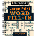 Brain Games - Large Print - Word Fill-In: Fill in the Grid & Solve the Puzzle! - Spiral