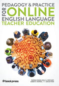 Pedagogy & Practice for Online English Language Teacher Education - Paperback