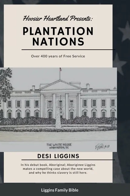 The Plantation Nations: Over 400 years of Free Service - Hardcover