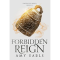 Forbidden Reign Hardback: A Young Adult Contemporary, Adventure Fantasy - Hardcover