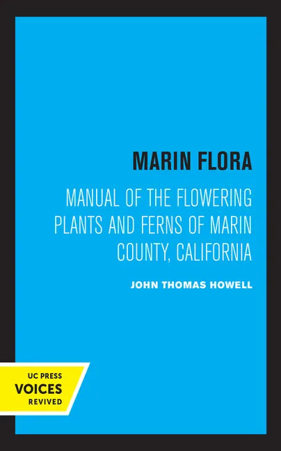 Marin Flora: Manual of the Flowering Plants and Ferns of Marin County, California - Paperback