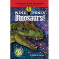 Winx Thinks - Dinosaurs! - Paperback