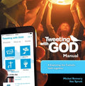 Tweeting with God Manual: #Exploring the Catholic Faith Together - Paperback