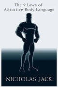 The 9 Laws of Attractive Body Language: For Men - Paperback