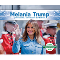 Melania Trump: Primera Dama Y Patrocinadora de Be Best (Melania Trump: First Lady & Be Best Backer): Primera Dama Y Patrocinadora de Be Best (First La - Library Binding