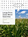 Large Print Iowa Word Searches: 200 Find-a-Word Puzzles about the Hawkeye State - Paperback