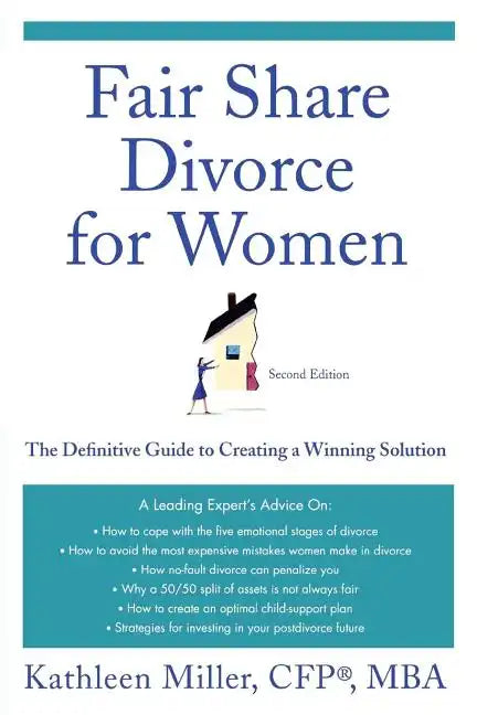 Fair Share Divorce for Women: The Definitive Guide to Creating a Winning Solution - Paperback