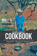 A Broke Cowboy's Cookbook: Or How to Eat When You Have Been Kicked Out of the House - Paperback