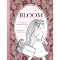 Bloom: A Coloring Book for the Industrious Woman - Paperback