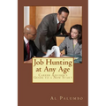 Job Hunting at Any Age: Career Adviser's Guide to a New Start - Paperback