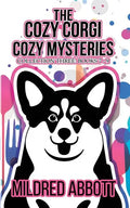 The Cozy Corgi Cozy Mysteries - Collection Three: Books 7-9 - Paperback