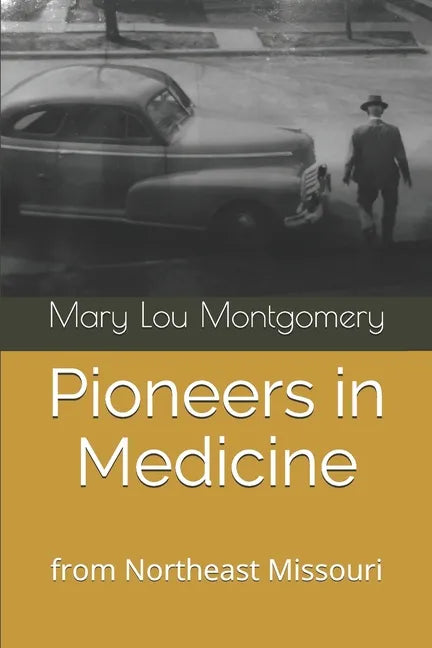 Pioneers in Medicine: Hannibal, Missouri - Paperback