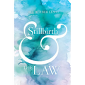 Stillbirth and the Law - Hardcover