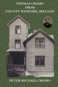 Thomas Crosby from County Wexford, Ireland - Paperback