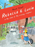 Rebecca and Lucie in the Case of the Missing Neighbor - Paperback
