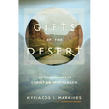 Gifts of the Desert: The Forgotten Path of Christian Spirituality - Paperback