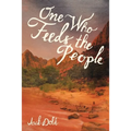 One Who Feeds the People - Paperback