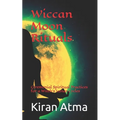 Wiccan Moon Rituals: Ceremonial Spiritual Practices for a Witch's Lunar Cycles - Paperback