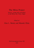 The Miwa Project: Survey, coring and excavation at the Miwa site, Nara, Japan - Paperback