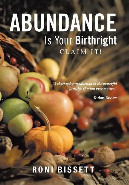 Abundance Is Your Birthright: Claim It! - Hardcover