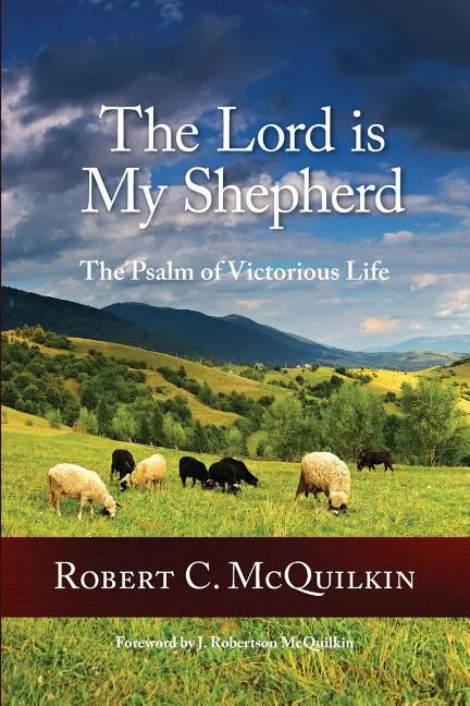 The Lord is My Shepherd: The Psalm of Victorious Life - Paperback