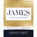 James Bible Study Guide Plus Streaming Video: What You Do Matters - Paperback