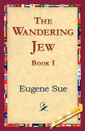 The Wandering Jew, Book I - Paperback