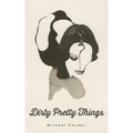 Dirty Pretty Things: Volume 1 - Paperback